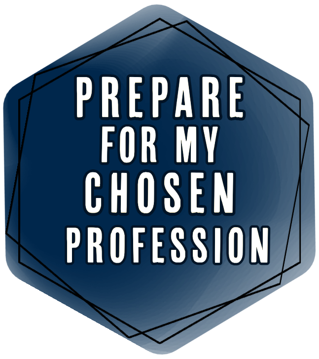 Blue Hexagon with Prepare For My Chosen Profession text