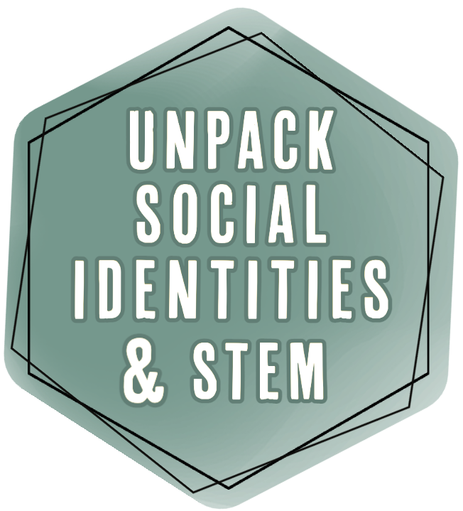 Green hexagon with Unpack Social Identities & STEM text